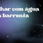 Sonhar com água suja barrenta