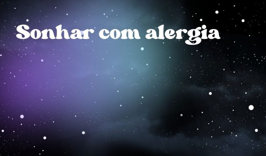 Sonhar com alergia