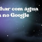 Sonhar com água suja no Google