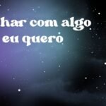Sonhar com algo que eu quero