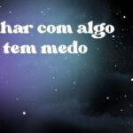 Sonhar com algo que tem medo