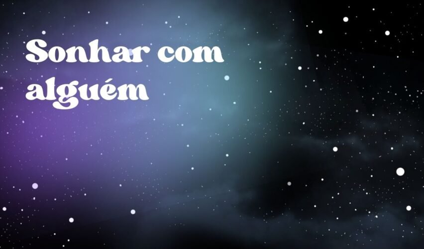 Sonhar com alguém