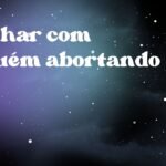 Sonhar com alguém abortando