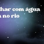 Sonhar com água suja no rio