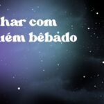 Sonhar com alguém bêbado