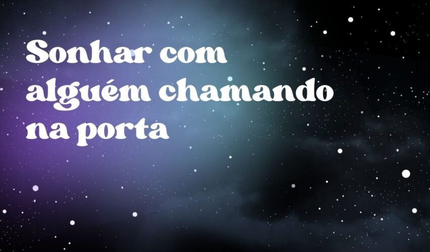 Sonhar com alguém chamando na porta