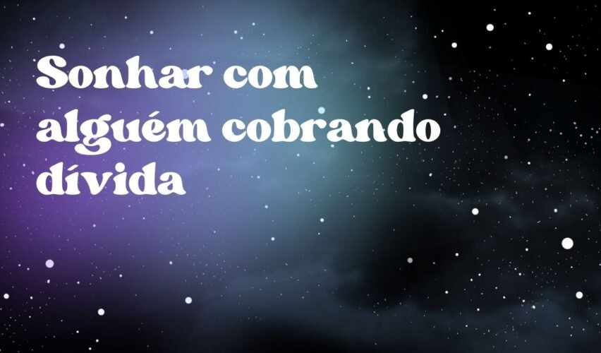 Sonhar com alguém cobrando dívida