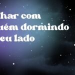 Sonhar com alguém dormindo do seu lado