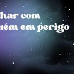 Sonhar com alguém em perigo