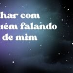 Sonhar com alguém falando mal de mim