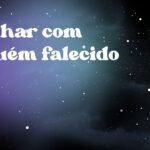 Sonhar com alguém falecido