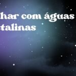 Sonhar com águas cristalinas