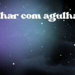 Sonhar com agulha
