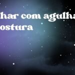 Sonhar com agulha de costura