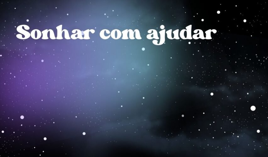 Sonhar com ajudar