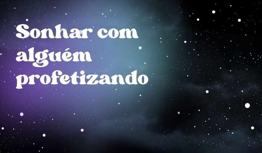 Sonhar com alguém profetizando