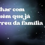 Sonhar com alguém que já morreu da família