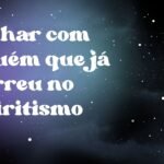 Sonhar com alguém que já morreu no espiritismo