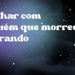 Sonhar com alguém que morreu chorando