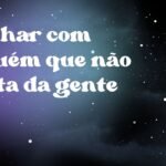 Sonhar com alguém que não gosta da gente