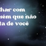 Sonhar com alguém que não gosta de você