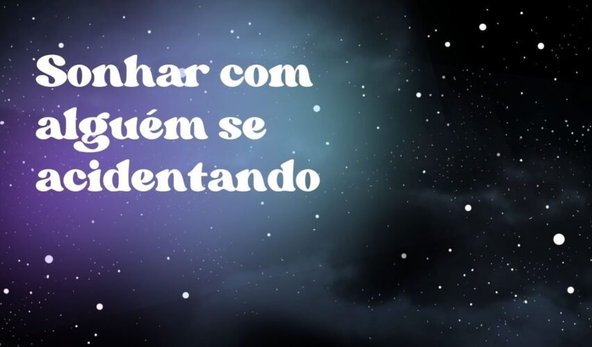 Sonhar com alguém se acidentando