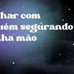 Sonhar com alguém segurando minha mão