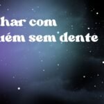 Sonhar com alguém sem dente