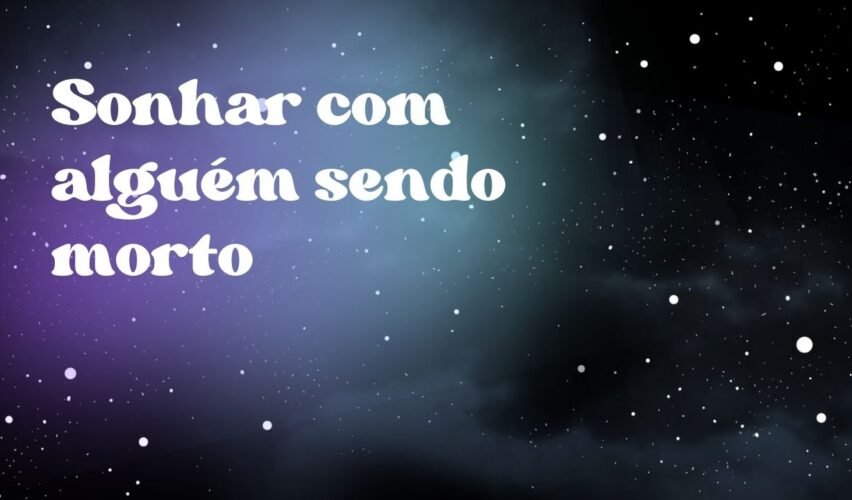 Sonhar com alguém sendo morto