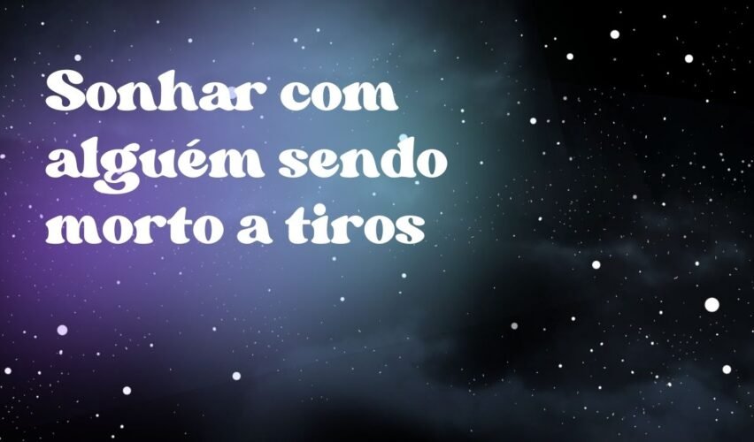 Sonhar com alguém sendo morto a tiros