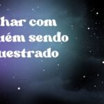 Sonhar com alguém sendo sequestrado