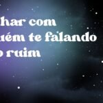 Sonhar com alguém te falando algo ruim