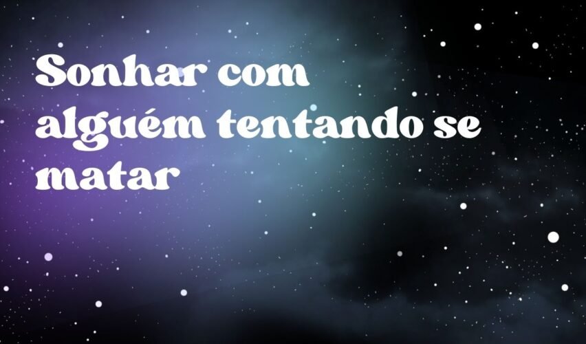 Sonhar com alguém tentando se matar