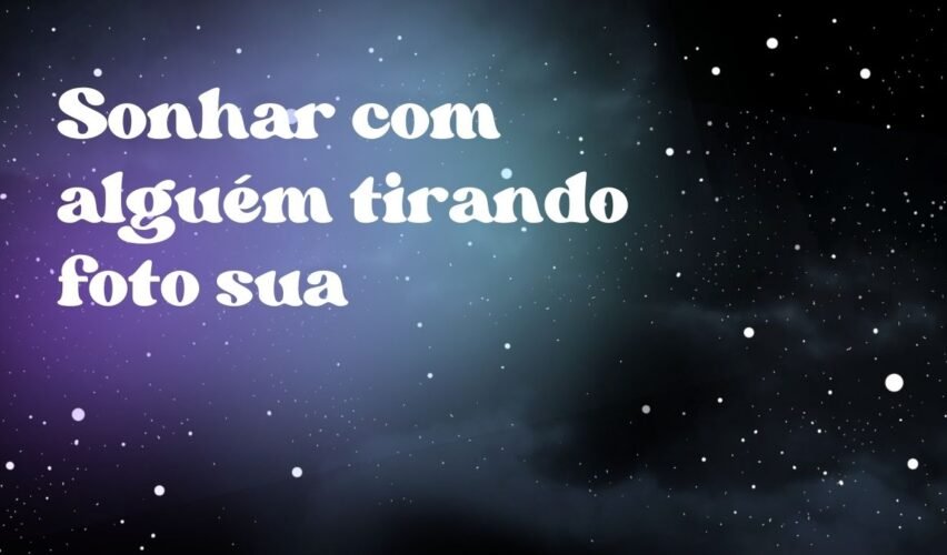 Sonhar com alguém tirando foto sua