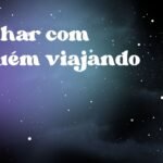 Sonhar com alguém viajando