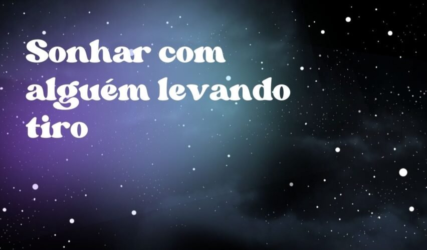 Sonhar com alguém levando tiro