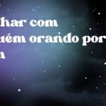 Sonhar com alguém orando por mim