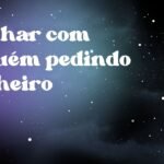 Sonhar com alguém pedindo dinheiro