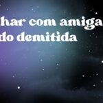 Sonhar com amiga sendo demitida