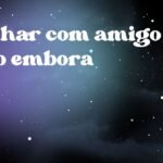 Sonhar com amigo indo embora