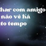 Sonhar com amigo que não vê há muito tempo