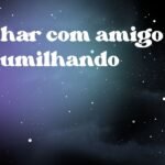 Sonhar com amigo te humilhando
