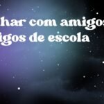 Sonhar com amigos antigos de escola