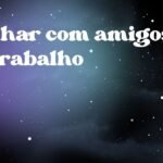 Sonhar com amigos de trabalho