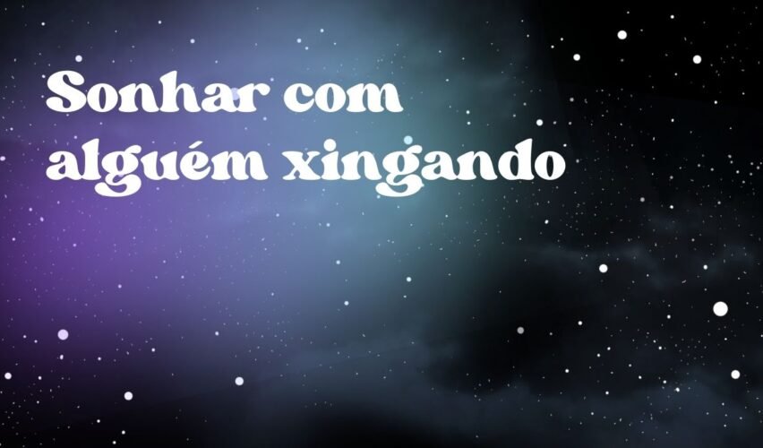 Sonhar com alguém xingando