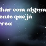Sonhar com algum parente que já morreu
