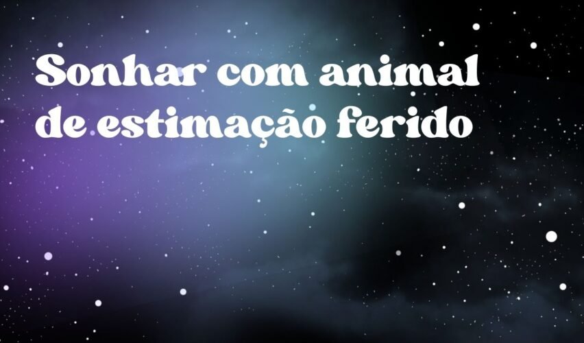 Sonhar com animal de estimação ferido