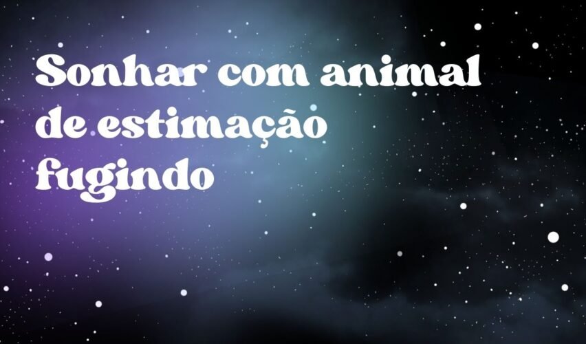 Sonhar com animal de estimação fugindo