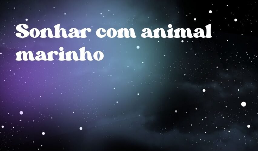Sonhar com animal marinho