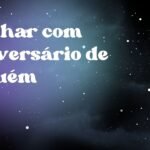 Sonhar com aniversário de alguém